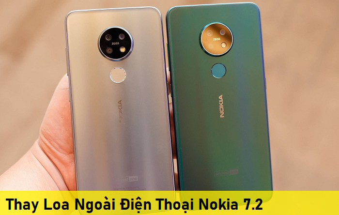 Thay Loa Ngoài Điện Thoại Nokia 7.2