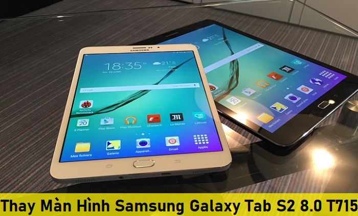Thay Màn Hình Samsung Galaxy Tab S2 8.0 T715