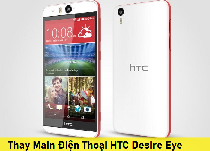 Thay Main Điện Thoại HTC Desire Eye