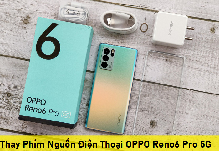 Thay Phím Nguồn Điện Thoại OPPO Reno6 Pro 5G