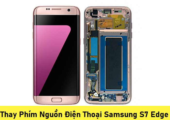 Thay Phím Nguồn Điện Thoại Samsung S7 Edge