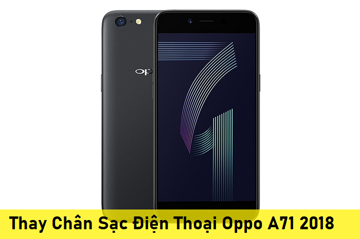 Thay Chân Sạc Điện Thoại Oppo A71 2018