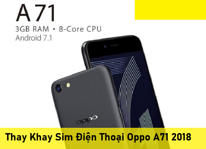 Thay Khay Sim Điện Thoại Oppo A71 2018