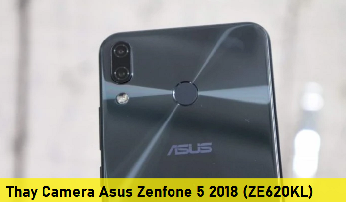 Thay Camera Asus Zenfone 5 2018 (ZE620KL)