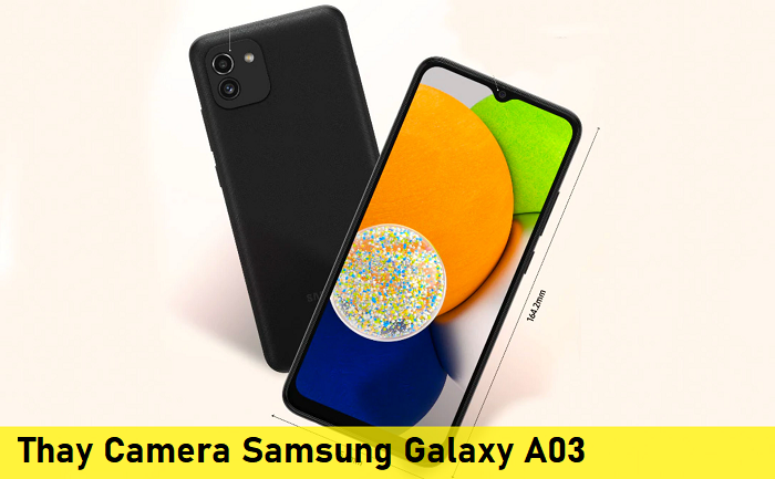 Thay Camera Samsung Galaxy A03