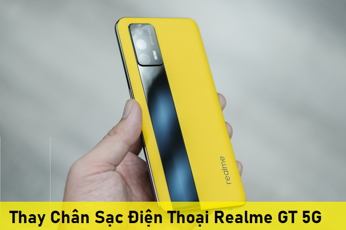 Thay Chân Sạc Điện Thoại Realme GT 5G
