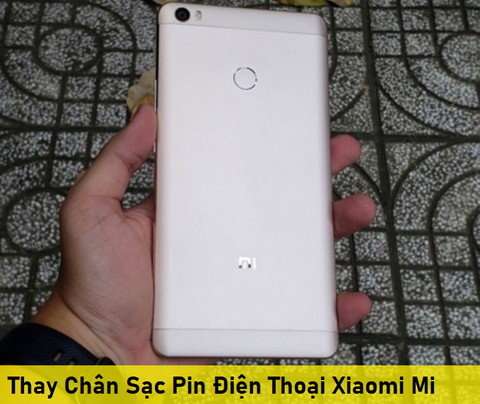 Thay Chân Sạc Pin Điện Thoại Xiaomi Mi Max