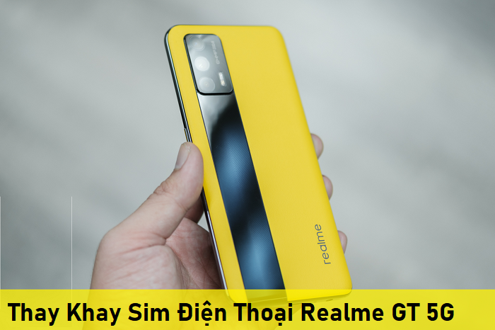 Thay Khay Sim Điện Thoại Realme GT 5G