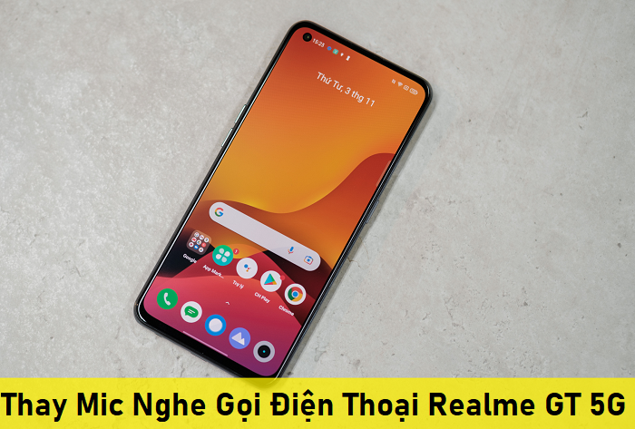 Thay Mic Nghe Gọi Điện Thoại Realme GT 5G