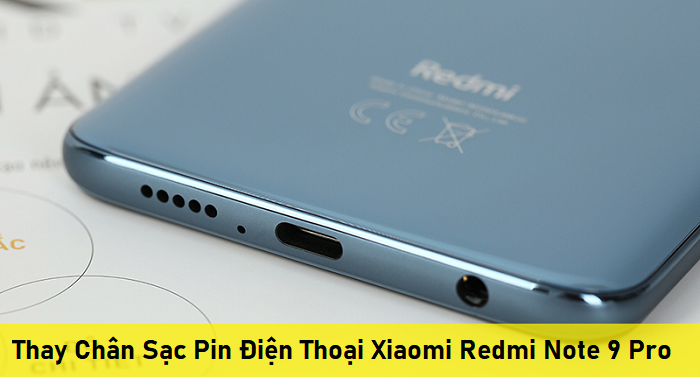 Thay Chân Sạc Pin Điện Thoại Xiaomi Redmi Note 9 Pro