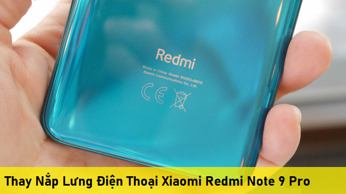 Thay Nắp Lưng Điện Thoại Xiaomi Redmi Note 9 Pro