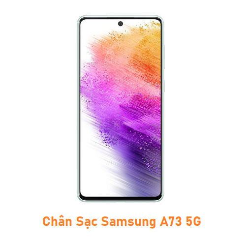 Chân Sạc Samsung A73 5G