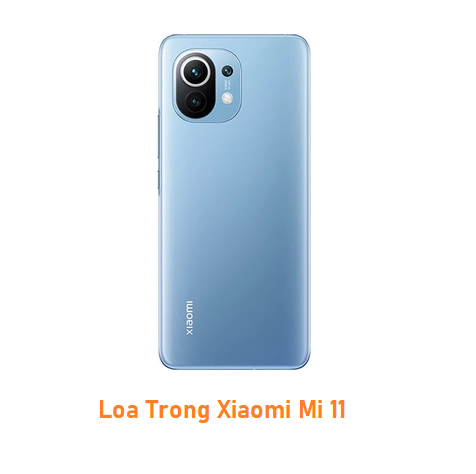 Loa Trong Xiaomi Mi 11