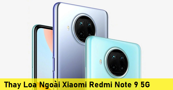 Thay Loa Ngoài Xiaomi Redmi Note 9 5G