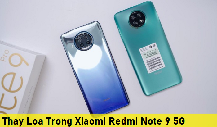 Thay Loa Trong Xiaomi Redmi Note 9 5G