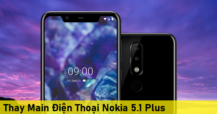Thay Main Điện Thoại Nokia 5.1 Plus X5