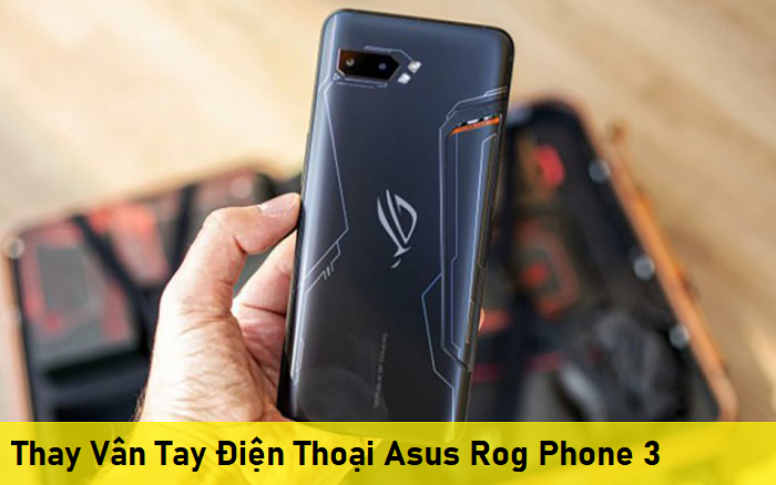 Thay Vân Tay Điện Thoại Asus Rog Phone 3