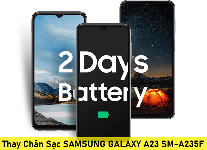 Chân Sạc Samsung A23, Thay Chân Sạc SAMSUNG GALAXY A23 SM-A235F