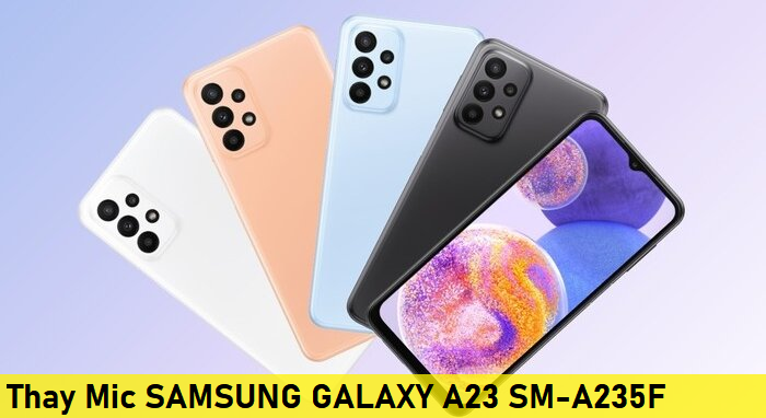 Mic Samsung A23, Thay Mic SAMSUNG GALAXY A23 SM-A235F