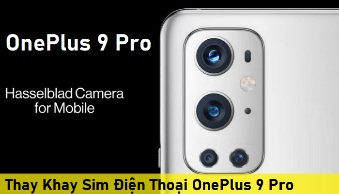 Thay Khay Sim Điện Thoại OnePlus 9 Pro