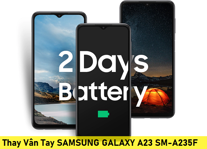 Vân Tay Samsung A23, Thay Vân Tay SAMSUNG GALAXY A23 SM-A235F