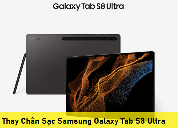 Thay Chân Sạc Samsung Galaxy Tab S8 Ultra