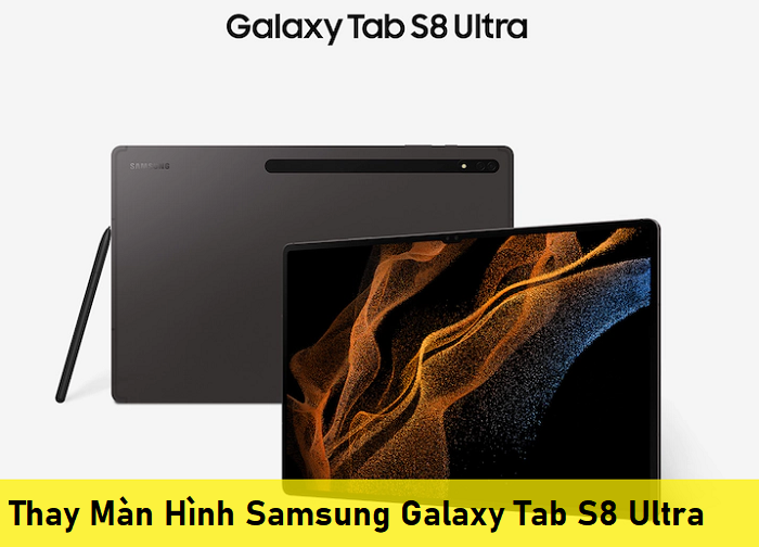 Thay Màn Hình Samsung Galaxy Tab S8 Ultra