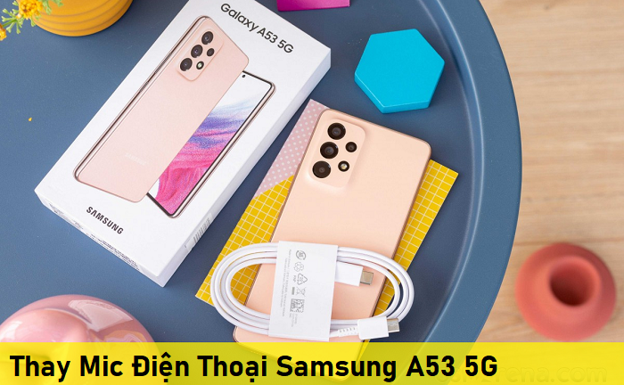 Thay Mic Điện Thoại Samsung A53 5G