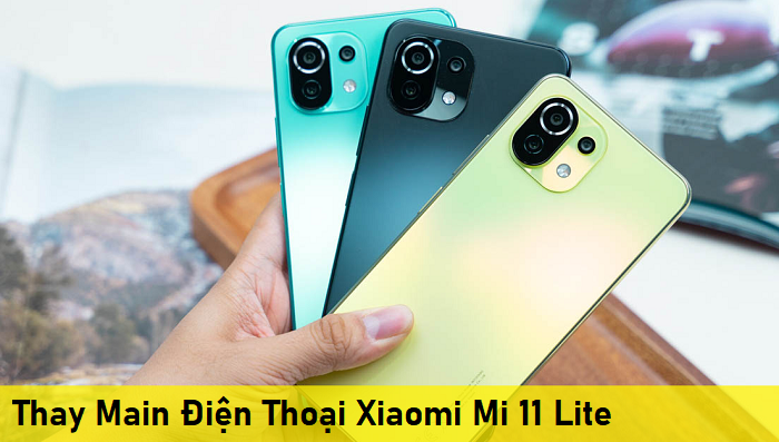 Thay Main Điện Thoại Xiaomi Mi 11 Lite