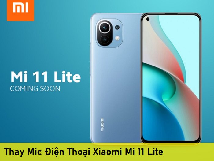 Thay Mic Điện Thoại Xiaomi Mi 11 Lite