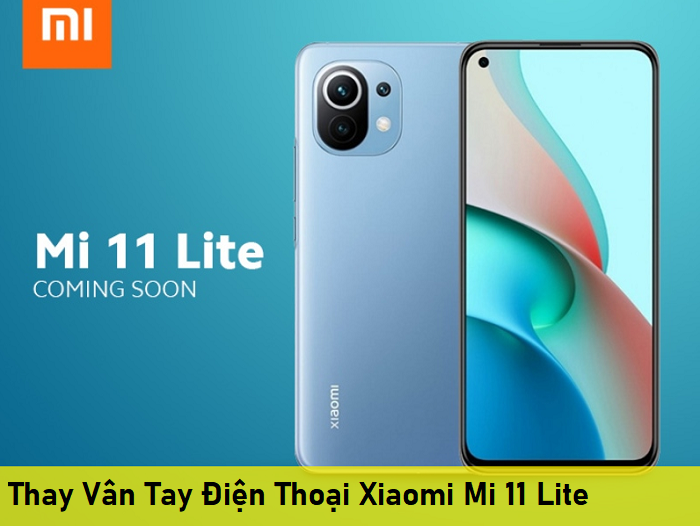 Thay Vân Tay Điện Thoại Xiaomi Mi 11 Lite