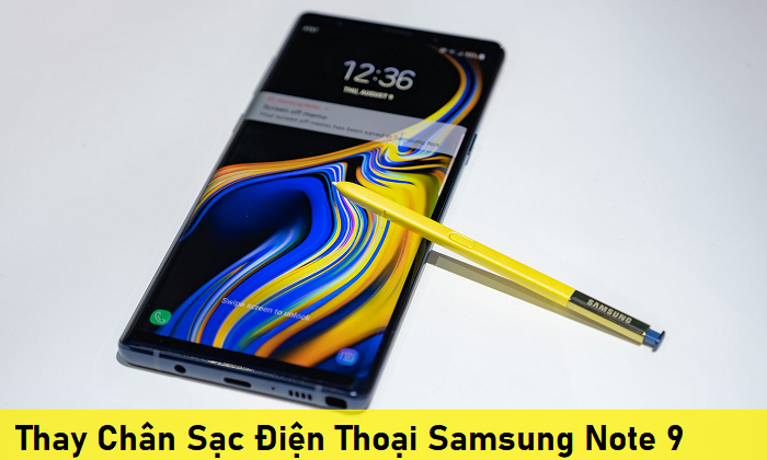 Thay Chân Sạc Điện Thoại Samsung Note 9