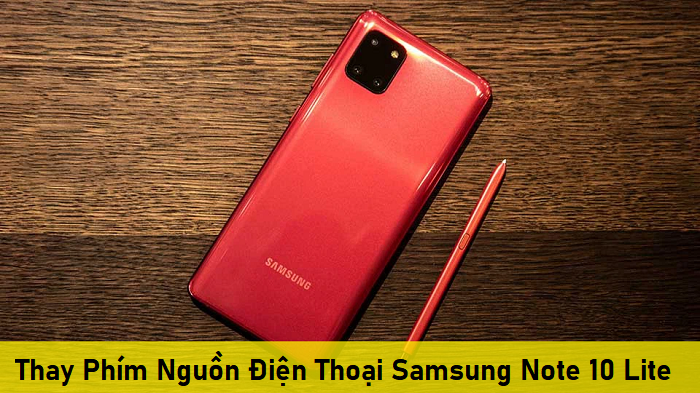 Thay Phím Nguồn Điện Thoại Samsung Note 10 Lite