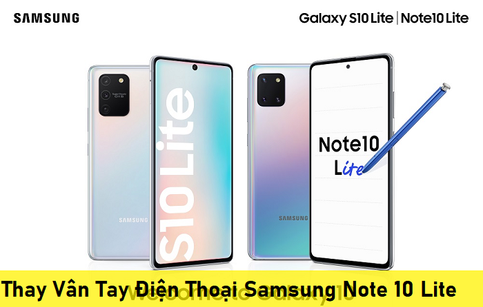 Thay Vân Tay Điện Thoại Samsung Note 10 Lite