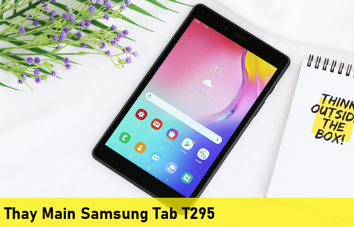 Thay Main Samsung Tab T295