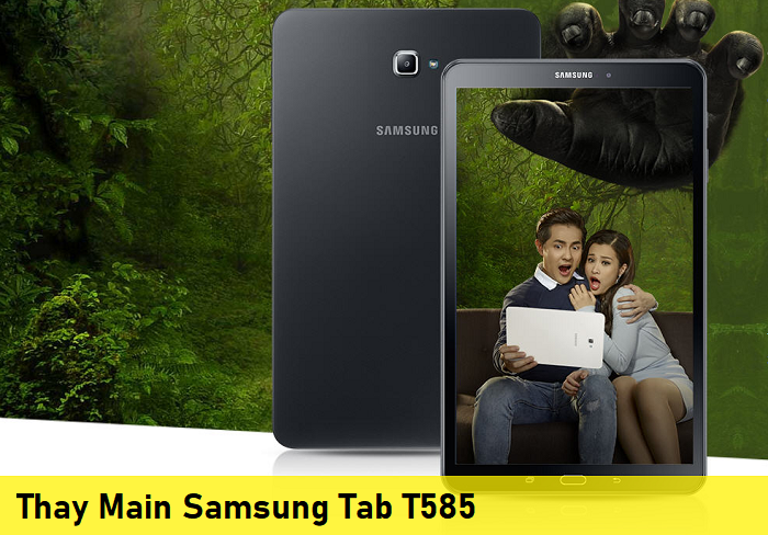 Thay Main Samsung Tab T585