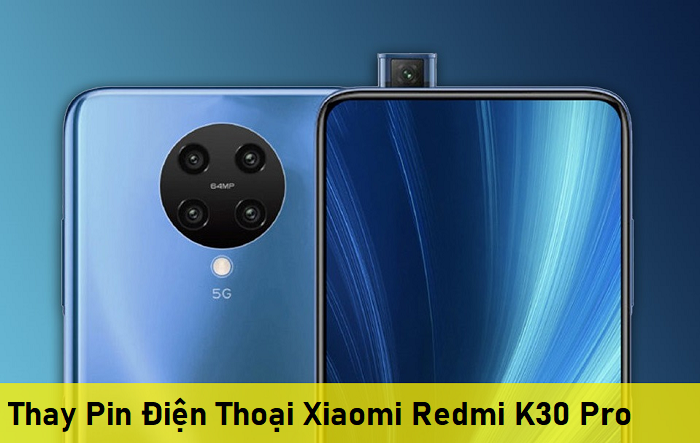 Thay Pin Điện Thoại Xiaomi Redmi K30 Pro