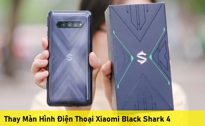 Thay Màn Hình Điện Thoại Xiaomi Black Shark 4