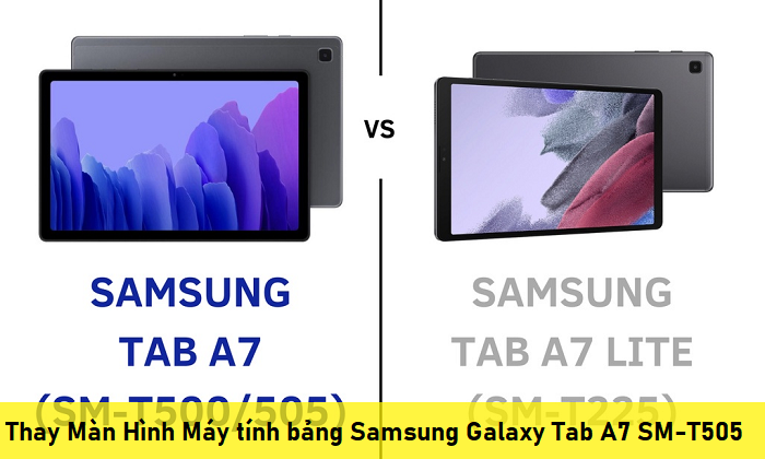 Thay Màn Hình Máy tính bảng Samsung Galaxy Tab A7 SM-T505