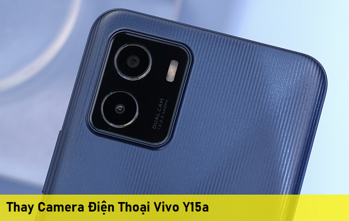 Thay Camera Điện Thoại Vivo Y15a