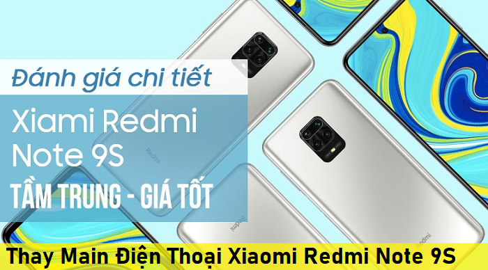 Thay Main Điện Thoại Xiaomi Redmi Note 9S