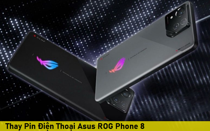 Thay Pin Điện Thoại Asus ROG Phone 8