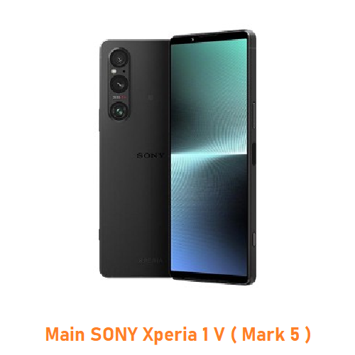 Main SONY Xperia 1 V ( Mark 5 )