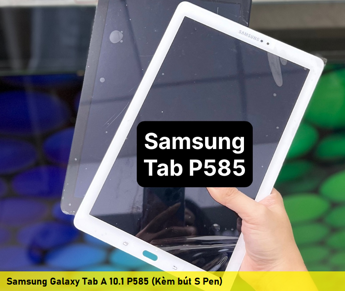 Sửa Samsung Galaxy Tab A 10.1 P585 (Kèm bút S Pen)