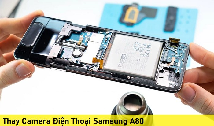 Thay Camera Điện Thoại Samsung A80