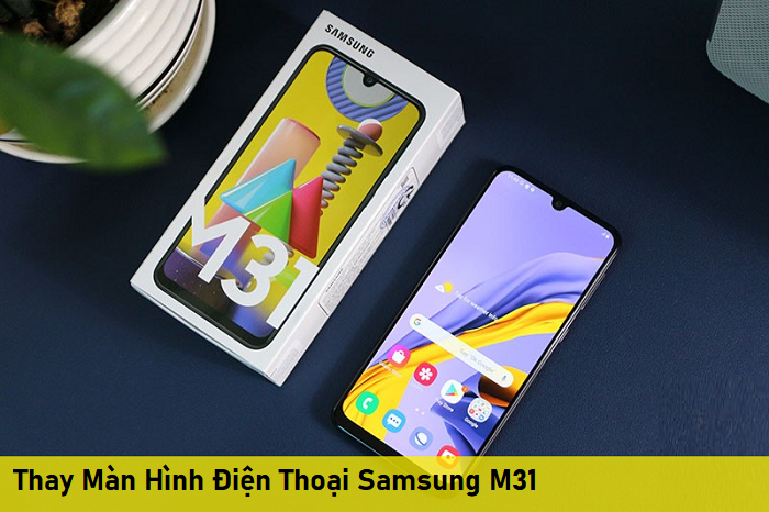 Thay Màn Hình Điện Thoại Samsung M31