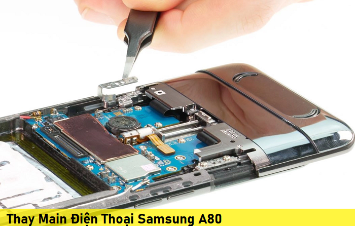 Thay Main Điện Thoại Samsung A80