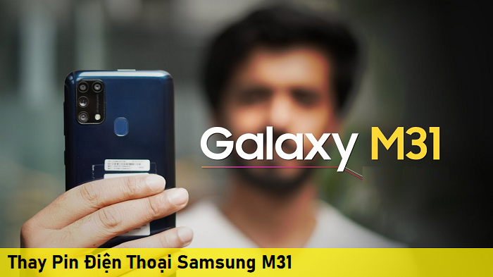 Thay Pin Điện Thoại Samsung M31