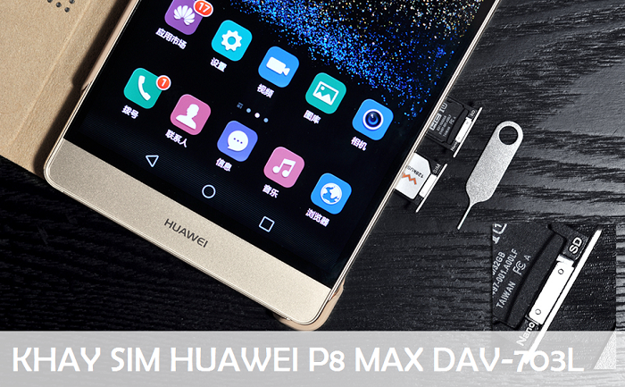 KHAY SIM HUAWEI P8 MAX DAV-703L