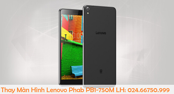 Thay Màn hình cảm ứng Lenovo Phab PB1-750M